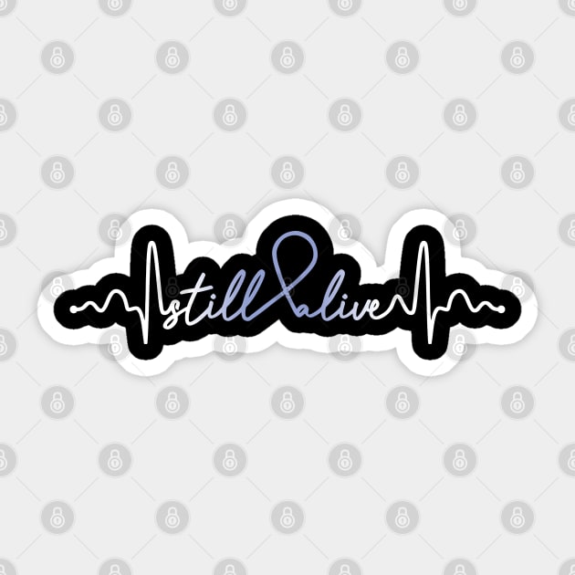 Still Alive- Stomach Cancer Gifts Stomach Cancer Awareness Sticker by AwarenessClub